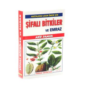 ŞİFALI BITKILER VE EMRAZ(BITKI-006) - ARIF PAMUK