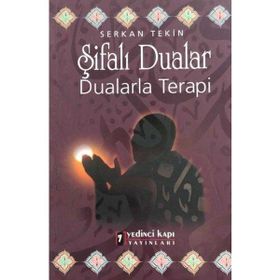 Şifalı Dualar Dualarla Terapi - Serkan Tekin
