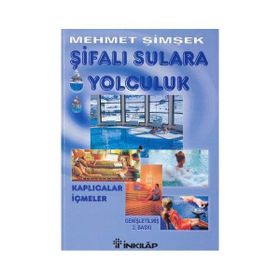 ŞİFALI SULARA YOLCULUK - MEHMET ŞİMŞEK