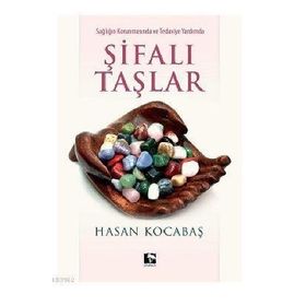 Şifalı Taşlar - Hasan Kocabaş