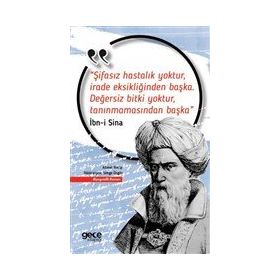 Şifasız Hastalık Yoktur İrade Eksikliğinden Başka-Değersiz Bitki Yoktur Tanınmamasından Başka İbn Sina