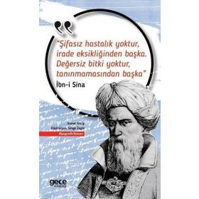 Şifasız Hastalık Yoktur İrade Eksikliğinden Başka-Değersiz Bitki Yoktur Tanınmamasından Başka İbn Sina