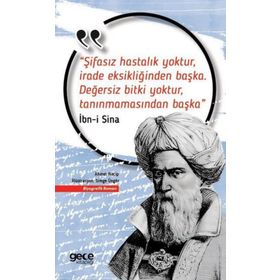 Şifasız Hastalık Yoktur İrade Eksikliğinden Başka-Değersiz Bitki Yoktur Tanınmamasından Başka İbn Sina