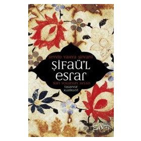 ŞİFAÜL ESRAR SUFI YOLUNUN SIRLARI - SEYYID YAHYA ŞİRVANİ