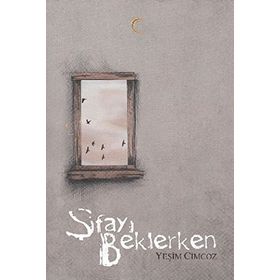 ŞİFAYI BEKLERKEN - YEŞİM CIMCOZ