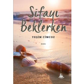 ŞİFAYI BEKLERKEN - YEŞİM CIMCOZ