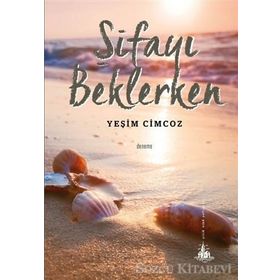 ŞİFAYI BEKLERKEN - YEŞİM CIMCOZ