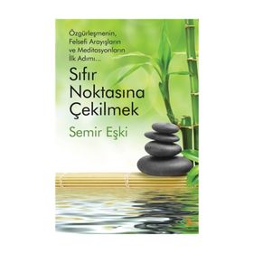 Sıfır Noktasına Çekilmek - Semir Eşki