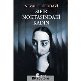Sıfır Noktasındaki Kadın - Neval el-Saadavi