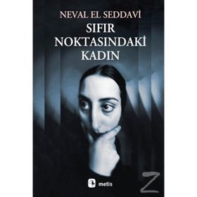 Sıfır Noktasındaki Kadın - Neval el-Saadavi