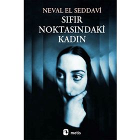 Sıfır Noktasındaki Kadın - Neval El Saddavi