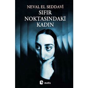 SIFIR NOKTASINDAKI KADIN - NEVAL EL SEDDAVI