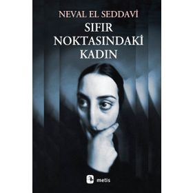 SIFIR NOKTASINDAKI KADIN - NEVAL EL SEDDAVI
