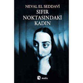 SIFIR NOKTASINDAKI KADIN - NEVAL EL SEDDAVI