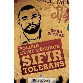 SIFIR TOLERANS (POLISIN ELINE DÜŞÜNCE) - İSMAİL SAYMAZ