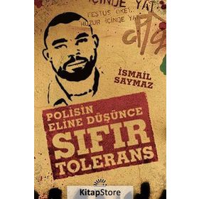 SIFIR TOLERANS (POLISIN ELINE DÜŞÜNCE) - İSMAİL SAYMAZ