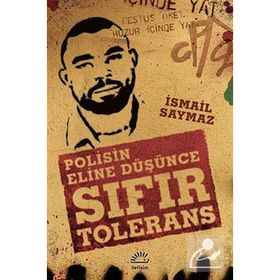 SIFIR TOLERANS (POLISIN ELINE DÜŞÜNCE) - İSMAİL SAYMAZ