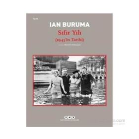 Sıfır Yılı 1945’in Tarihi - Ian Buruma
