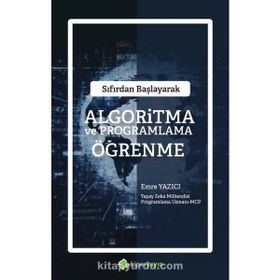 Sıfırdan Başlayarak Algoritma ve Programlama Öğrenme Emre Yazıcı
