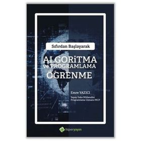 Sıfırdan Başlayarak Algoritma ve Programlama Öğrenme Emre Yazıcı
