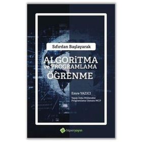 Sıfırdan Başlayarak Algoritma ve Programlama Öğrenme Emre Yazıcı