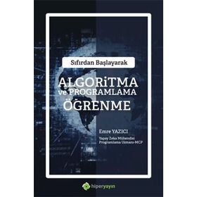 Sıfırdan Başlayarak Algoritma ve Programlama Öğrenme Emre Yazıcı