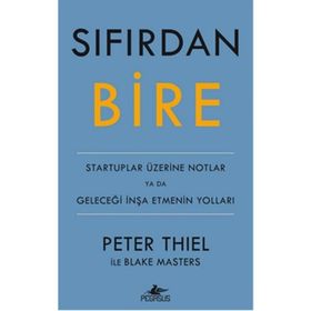Sıfırdan Bire - Peter Thiel Blake Masters