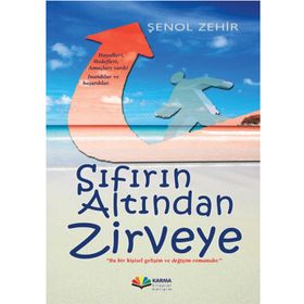 SIFIRIN ALTINDAN ZIRVEYE - ŞENOL ZEHIR