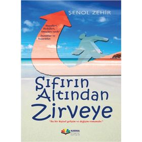 SIFIRIN ALTINDAN ZIRVEYE - ŞENOL ZEHIR