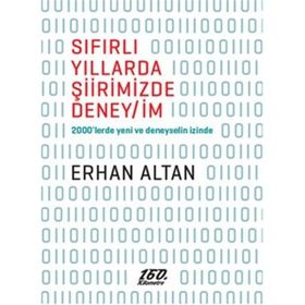 Sıfırlı Yıllarda Şiirimizde Deney-İm - Erhan Altan