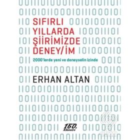 Sıfırlı Yıllarda Şiirimizde Deney-İm - Erhan Altan