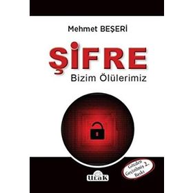 Şifre - Bizim Ölülerimiz - Mehmet Beşeri