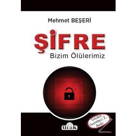 Şifre - Bizim Ölülerimiz - Mehmet Beşeri