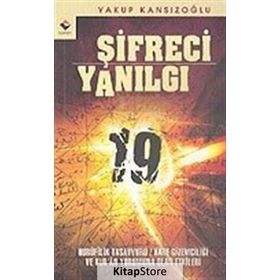 ŞİFRECİ YANILGI HURUFILIK TASAVVURU / HARF GİZEMCİLİĞİ VE KUR'AN YORUMUNA OLAN ETKILERI - YAKUP KANSIZOĞLU