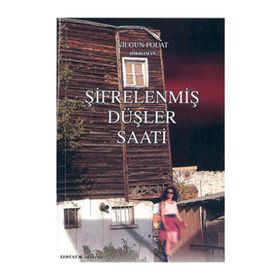 ŞİFRELENMİŞ DÜŞLER SAATI - NİLGÜN POLAT