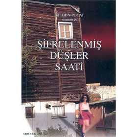 ŞİFRELENMİŞ DÜŞLER SAATI - NİLGÜN POLAT