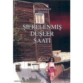 ŞİFRELENMİŞ DÜŞLER SAATI - NİLGÜN POLAT