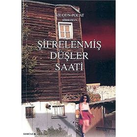 ŞİFRELENMİŞ DÜŞLER SAATI - NİLGÜN POLAT