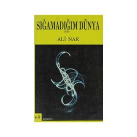 SIĞAMADIĞIM DÜNYA - ALI NAR