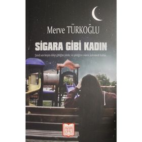 Sigara Gibi Kadın - Merve Türkoğlu