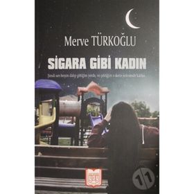 Sigara Gibi Kadın - Merve Türkoğlu