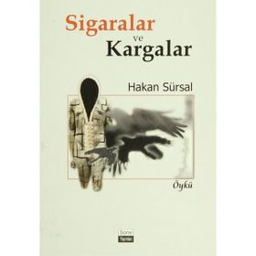 SIGARALAR VE KARGALAR - HAKAN SÜRSAL