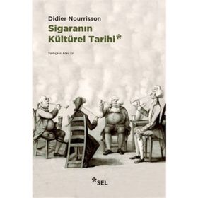 Sigaranın Kültürel Tarihi - Didier Nourrisson