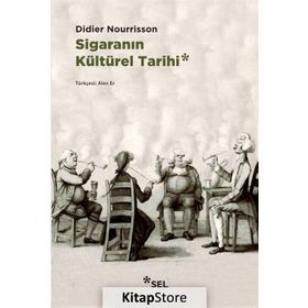 Sigaranın Kültürel Tarihi - Didier Nourrisson