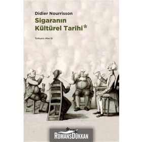 Sigaranın Kültürel Tarihi - Didier Nourrisson