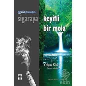 SIGARAYA KEYIFLI BIR MOLA - GENEL
