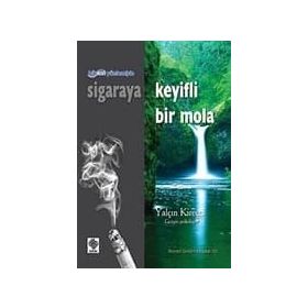SIGARAYA KEYIFLI BIR MOLA - GENEL
