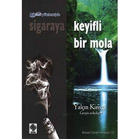 SIGARAYA KEYIFLI BIR MOLA - GENEL