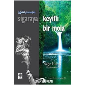 SIGARAYA KEYIFLI BIR MOLA - GENEL