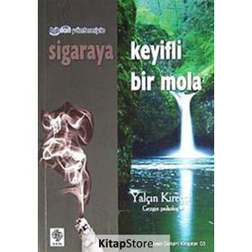 SIGARAYA KEYIFLI BIR MOLA - GENEL